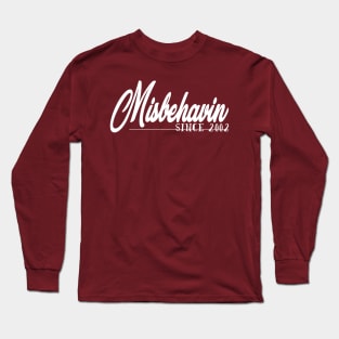 Misbehavin Long Sleeve T-Shirt